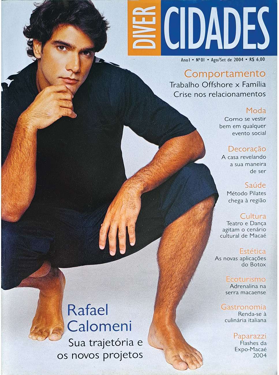A edição nº 1 da DiverCidades com Rafael Calomeni, que começava sua carreira de ator em 2004. 